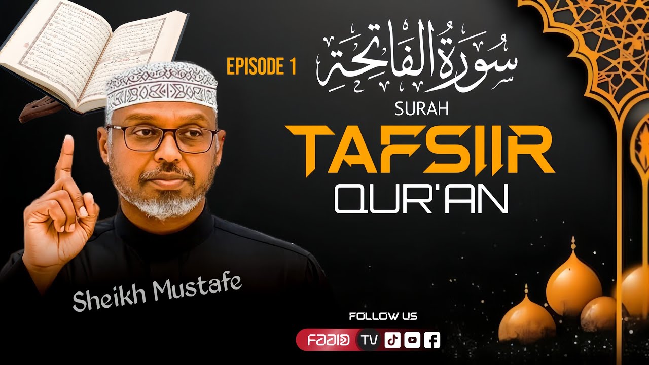 War Weyn Ayaa Ku Jira! Tafsiir Suratu Faatixa Oo Qalbiga Gilgishay 🎙 Sh Mustafe X Ismail @faaidtv 