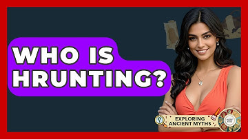 Who Is Hrunting? - Exploring Ancient Myths