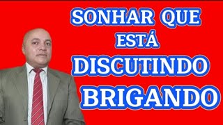 Sonhar Que Está,Discutindo,Brigando.....interpretação Do Sonho.