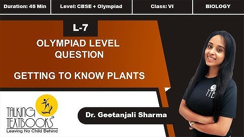 L-7 Olympiad Level Question | Chapter 1 Getting to know plants Class 6 | Dr. Geetanjali Sharma | TTB
