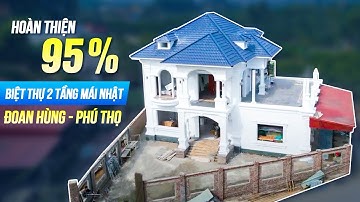 Hoàn Thiện 95% Mẫu Biệt Thự 2 Tầng Mái Nhật Đẹp Tại Đoan Hùng, Phú Thọ | Kiến Trúc Kisato