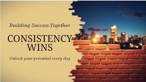 “The Power of Consistency | Small Steps, Big Success”