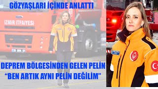 Deprem Bölgesinde Çalışan Kadın İtfaiyeci Göz Yaşları İçinde Anlattı. \