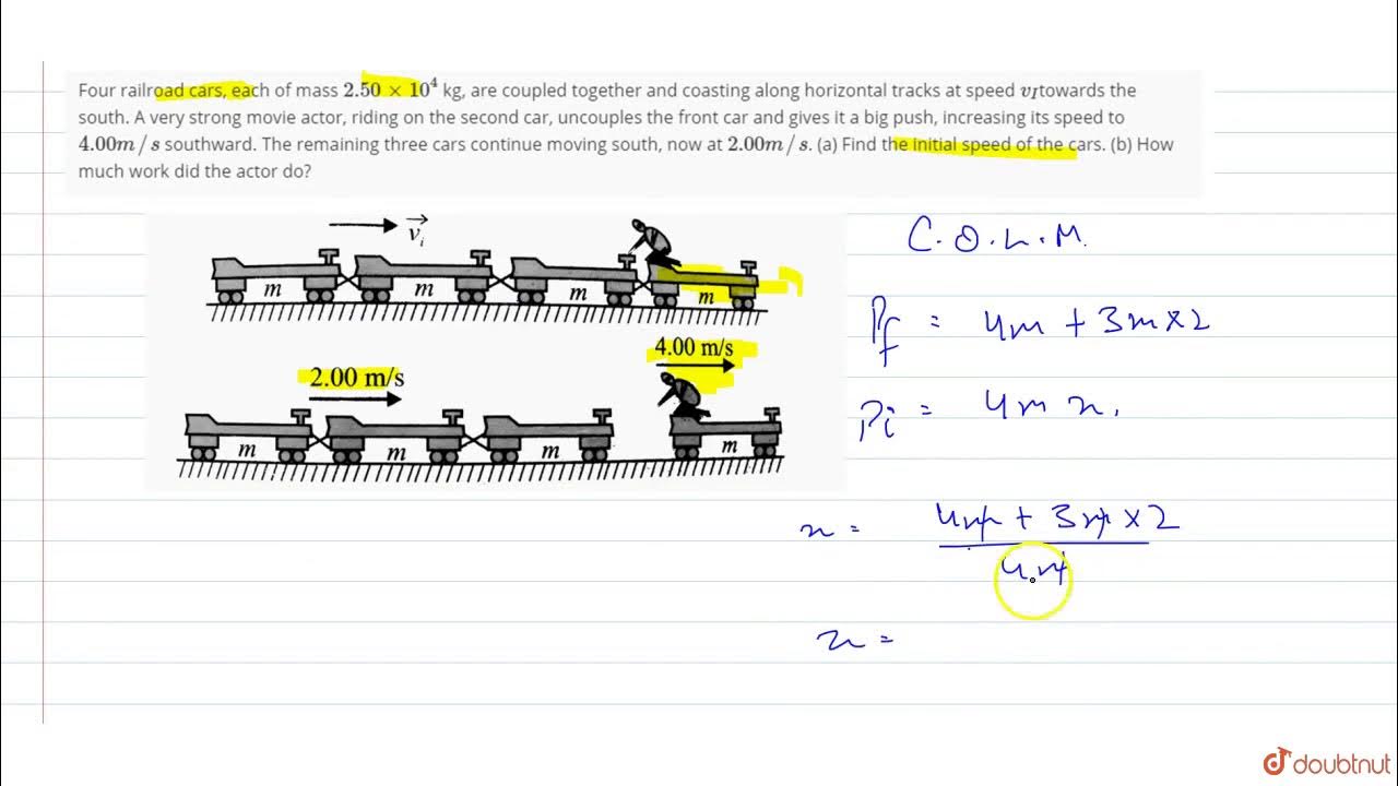 Four railroad cars, each of mass `2.50 xx 10^4` kg, are coupled