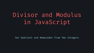 📺 Calculate Divisor and Modulus in JavaScript | Division and Remainder Explained