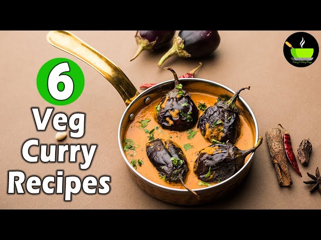 6 Quick & Easy Veg Curry Recipes | Vegetarian Curry Recipes | Curry Recipes | Indian Veg Curry | She Cooks