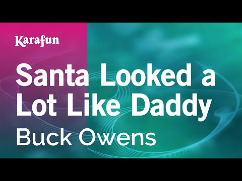 Видео: Santa Looked a Lot Like Daddy - Buck Owens | Karaoke Version | KaraFun