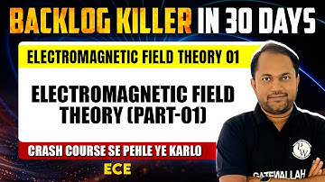 Electromagnetic Field Theory 01 | EMFT (Part 01) | ECE | GATE 2025 Crash Course