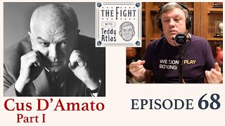Teddy Atlas on Cus D'Amato - Boxing Legend & Trainer to Mike Tyson, Floyd Patterson - PART 1