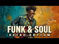 Ultimate Soul & Funk Fusion | 1 Hour of Pure Legendary Grooves & Timeless Hits