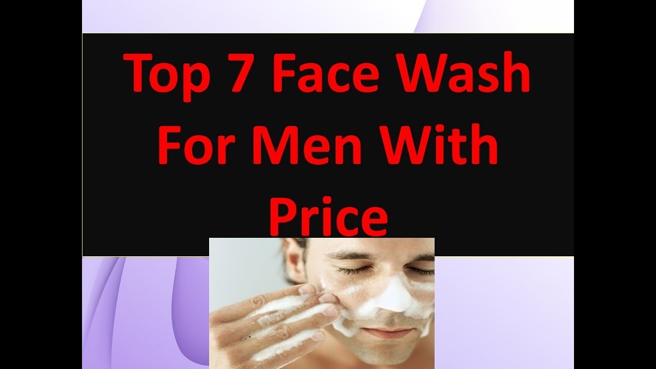 Top 7 Best Face Wash For Men In Pakistan With Price YouTube