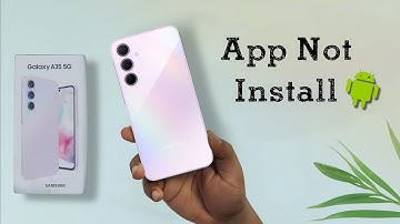 Samsung Galaxy A35 App Not Install Problem | Samsung A35 me Apps Install Nahi Ho Raha Hai