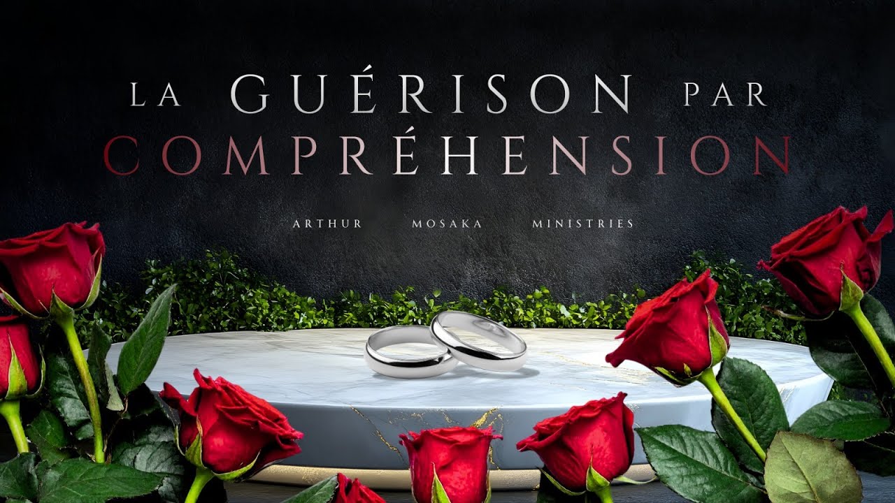 [Rediffusion] La Guérison Par Compréhension - Spécial Réunion De Couples｜ Pasteur Arthur Mosaka
