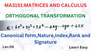Lec:06:Reduction of Quadratic form to Canonical Form by Orthogonal Transformation | MA3151:Matrices