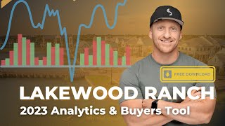 LAKEWOOD RANCH FL: Post-Covid Era Review (free data/buyers tool, 10K records, 3 years of history)