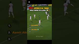 TOP 5 AFCON R-16 GOALS THAT SHOULD BE ILLEGAL 🤯💥 #shorts