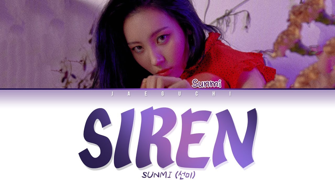 SUNMI    SIREN  LYRICS Color Coded EngRomHan