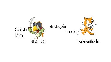 cách làm nhân vật di chuyển bằng bàn phím trong scratch phần 2