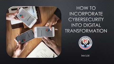 Incorporating Cybersecurity into Digital Transformation