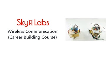 Build wireless projects at home - Wireless Communication (Career Building Course) from Skyfi Labs