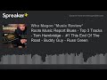 Roots Music Report Blues Top 3 Tracks Tom Hambridge 1 This End Of The Road Buddy Guy Rus Roots Music Report Blues Top 3 Tracks Tom Hambridge 1 This End Of The Road Buddy Guy Rus