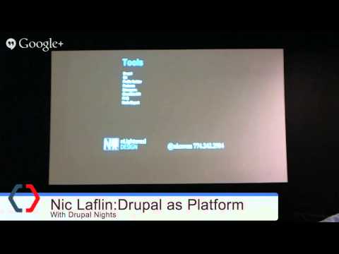 Nic Laflin: 'Using Drupal as a Platform