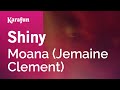 Shiny - Moana (Jemaine Clement) | Karaoke Version | KaraFun