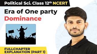 Class 12 Political Science Chapter 2 | Era of One Party Dominance Full Chapter Ex. (Part 1) 2022-23