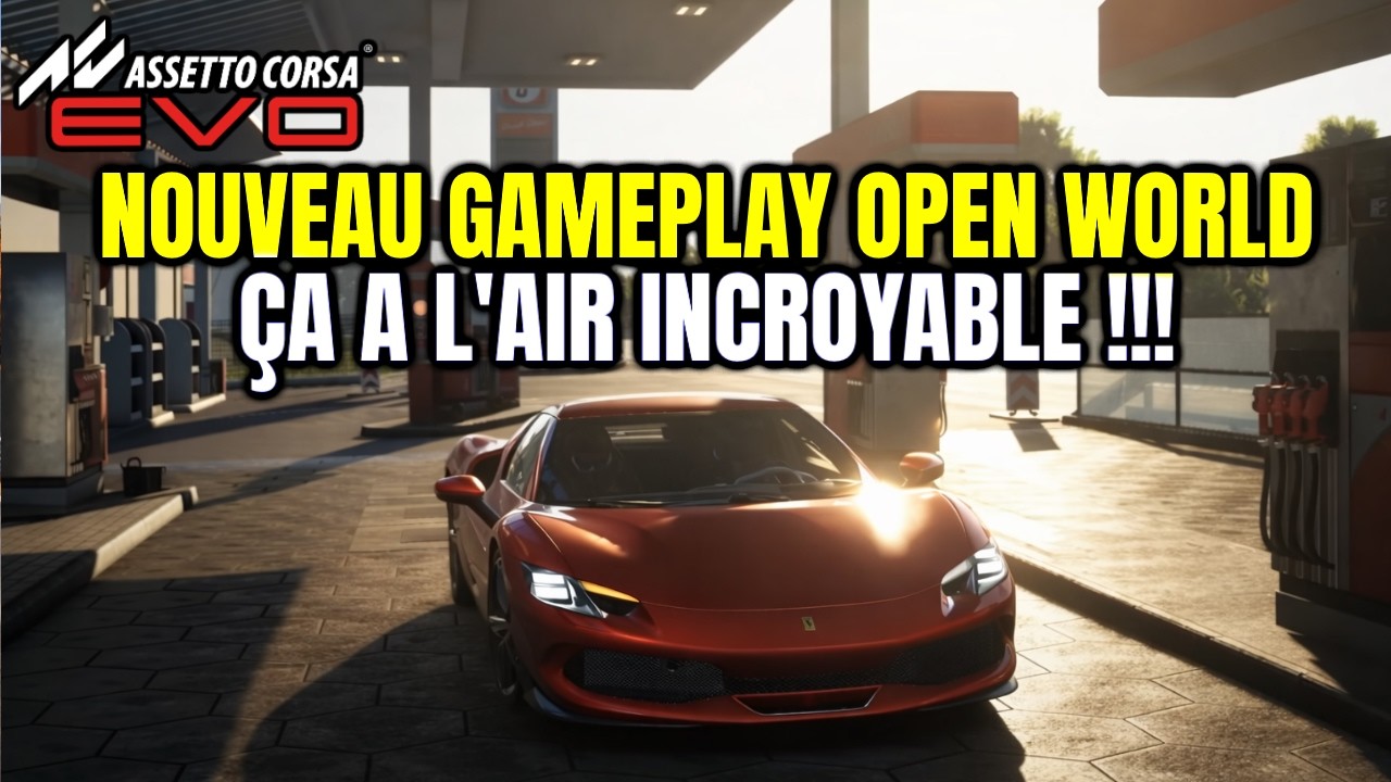 ASSETTO CORSA EVO : NOUVEAU GAMEPLAY SUR L'OPEN WORLD ! ÇA L'AIR INCROYABLE !