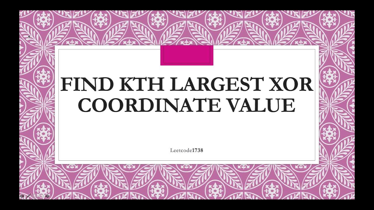 Find Kth Largest XOR Coordinate Value | leetcode 1738 | Contest 225 ...
