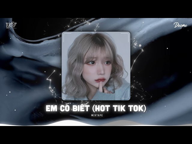 Cho anh mang ngày vui đem cất bơ vơ...Em Có Biết Remix - Nhạc HOT Trend Tik Tok Hiện Nay class=