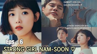 USAHA NAM-SOON MENCARI BUKTI DI DOOGO || STRONG GIRL NAM SOON EPISODE 6 || ALUR CERITA WINFOKPOP