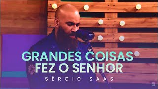 Sérgio Saas - Grandes Coisas Fez O Senhor | Caixa de Música