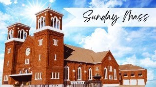 10am Sunday Mass