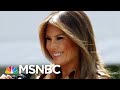 Melania Trump Rolls Out “Be Best” Campaign With President Trump By Her Side | Deadline | MSNBC