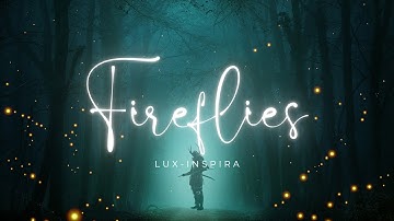 Lux-Inspira - Fireflies (Official Music Video)