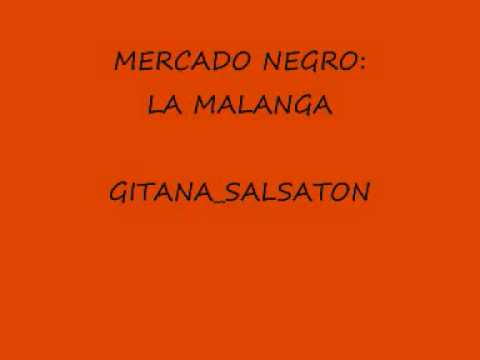 MERCADO NEGRO- SALSA: LA MALANGA