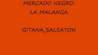 Video thumbnail of "MERCADO NEGRO- SALSA: LA MALANGA"