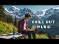 4 hours of chillout music for work  music for concentration  focus relaxmusic workchillout