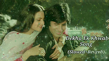 Dekha Ek Khwab Song (Slowed+Reverb) Silsila Amitabh Bhattacharya Rekha Kishore Kumar Lata Mangeshkar