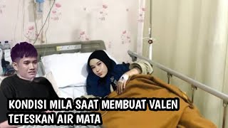 Download Lagu Begini kondisi mila saat ini Dirumah sakit Kepedulian valen sampai teteskan air mata simak videonya MP3
