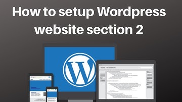 How to setup Wordpress website section 2 | Digital Marketing Tutorial