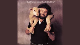 Video thumbnail of "Keith Green - There Is A Redeemer"