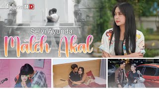 LAGU SEDIH SELVI AYUNDA // MATEH AKAL