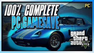 GTA V PC Mods - GTA V PC 100% Complete Gamesave &quot;GTA V 100% PC Gamesave&quot; GTA V PC Gamesave +Download