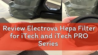 Review Electrova Hepa Filter For Itech And Itech Pro Series Cordless Vacuum