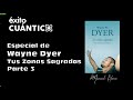 Especial de Wayne Dyer - Tus Zonas Sagradas 3
