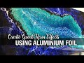 Create Great Resin Effects using Aluminium Foil