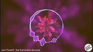 Axel Thesleff- Bad Karma  Clean Bass Boosted