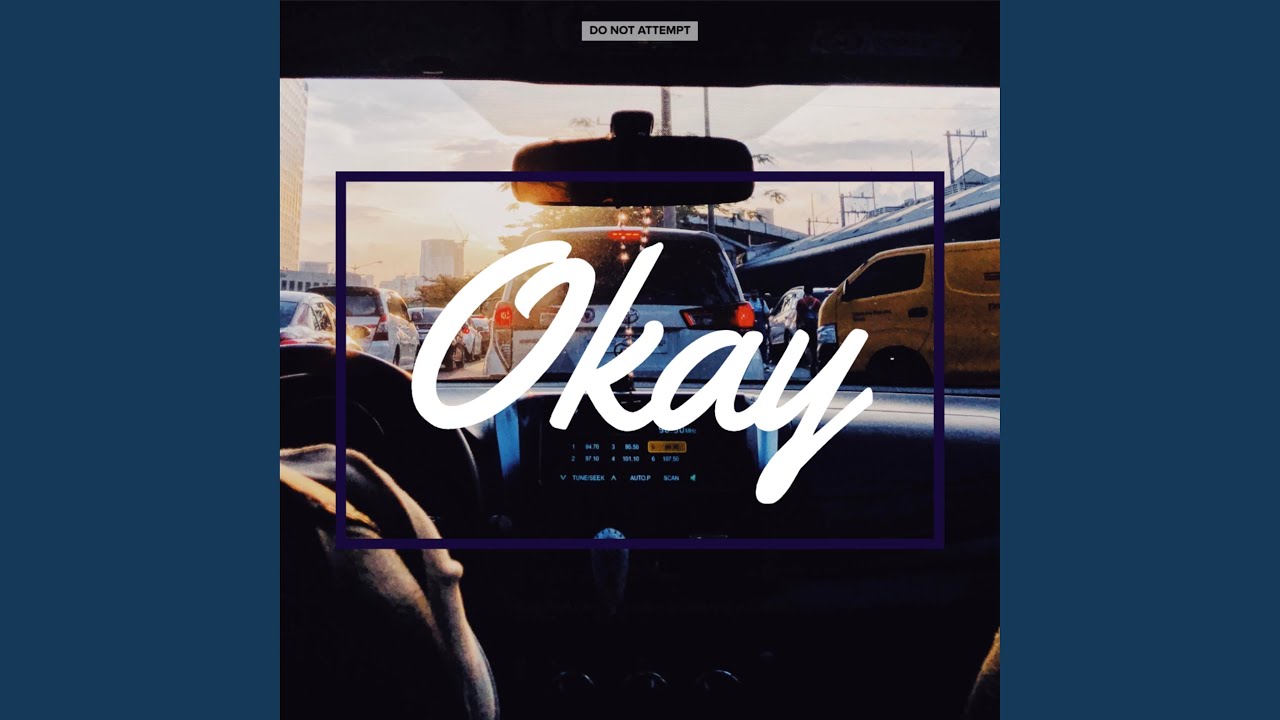 Watch Okay on YouTube Watch Okay on YouTube
